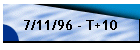 7/11/96 - T+10