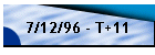 7/12/96 - T+11