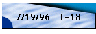 7/19/96 - T+18